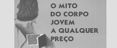 O mito do corpo jovem a qualquer preço