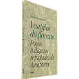 VESTÍGIOS DA FLORESTA: <br> Povos indígenas refugiados da Amazônia 